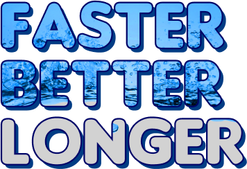 Faster Better Longer
