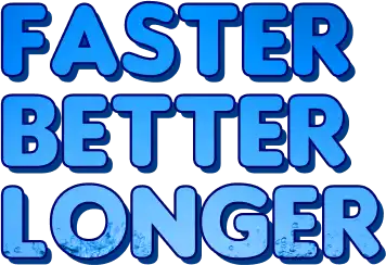 Faster Better Longer